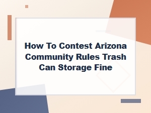 How to Contest an Arizona Trash Can Storage Fine