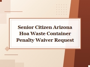 Arizona Hoa Waste Container Penalty Waiver for Seniors