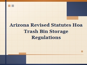Arizona Hoa Trash Bin Storage Laws and Fine Disputes