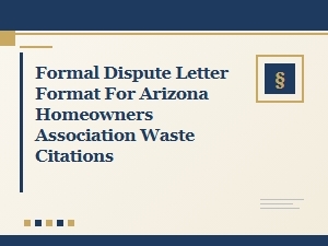 Dispute Letter Format for Arizona Hoa Waste Citations