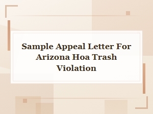 Sample Appeal Letter for an Arizona Hoa Trash Violation