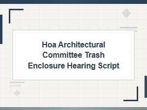 Hoa Architectural Hearing Script for Trash Enclosures