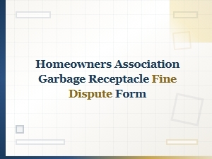 How to Dispute an Hoa Garbage Receptacle Fine