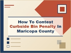 How to Contest a Curbside Bin Penalty in Maricopa County